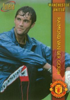1998 Futera Manchester United #19 Raimond Van Der Gouw Front