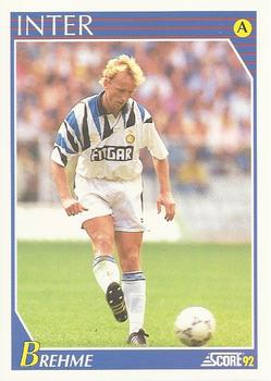 1992 Score Italian League #123 Andreas Brehme Front