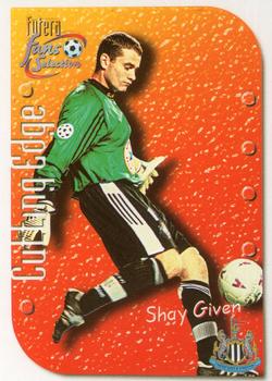 1999 Futera Newcastle United Fans' Selection - Cutting Edge #CE6 Shay Given Front