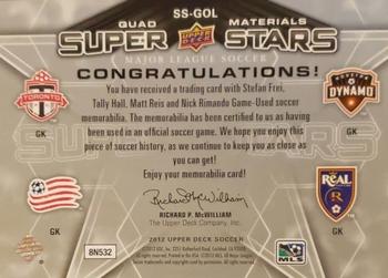 2012 Upper Deck MLS - Super Stars Quad Materials #SS-GOL Stefan Frei / Tally Hall / Matt Reis / Nick Rimando Back