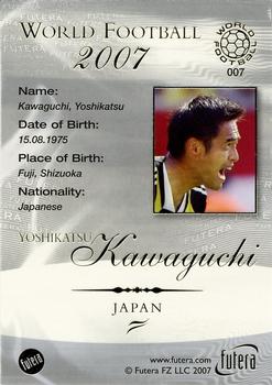 2007 Futera World Football Foil #7 Yoshikatsu Kawaguchi Back