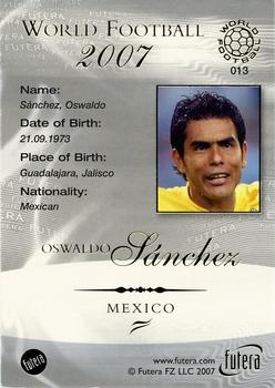 2007 Futera World Football Foil #13 Oswaldo Sanchez Back
