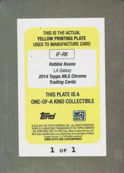 2014 Topps Chrome MLS - In Form Printing Plates Yellow #IF-RK Robbie Keane Back