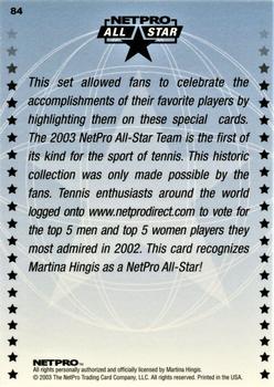 2003 NetPro International Series #84 Martina Hingis Back