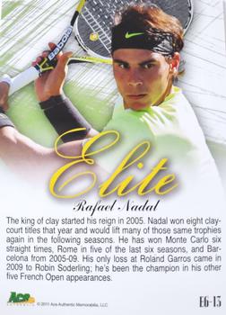 2011 Ace Authentic EX - Elite Holofoil #E6 Rafael Nadal Back
