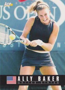 2005 Ace Authentic Debut Edition #57 Ally Baker Front
