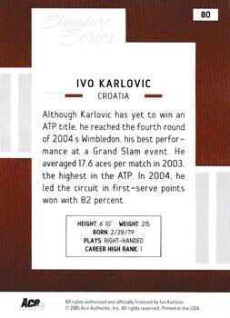 2005 Ace Authentic Signature Series #80 Ivo Karlovic Back