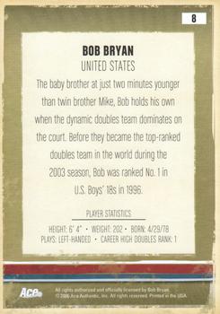 2006 Ace Authentic Heroes & Legends #8 Bob Bryan Back