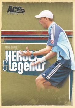 2006 Ace Authentic Heroes & Legends #9 Mike Bryan Front