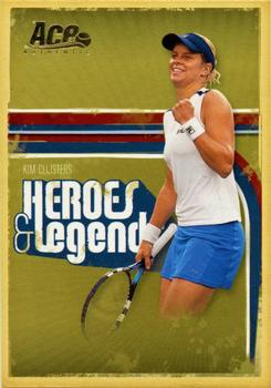2006 Ace Authentic Heroes & Legends #13 Kim Clijsters Front