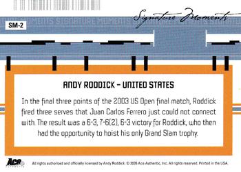 2005 Ace Authentic Signature Series - Signature Moments #SM-2 Andy Roddick Back