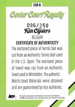 2006 Ace Authentic Heroes & Legends - Center Court Royalty Ball-Towel #CCR-5 Kim Clijsters Back
