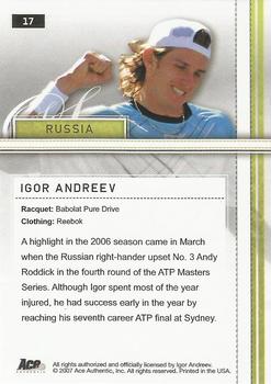 2007 Ace Authentic Straight Sets - Bronze #17 Igor Andreev Back