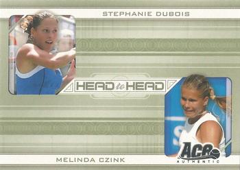 2007 Ace Authentic Straight Sets - Head to Head #HH-2 Stephanie Dubois / Melinda Czink Front