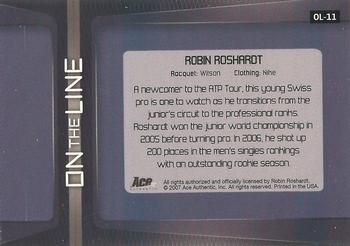 2007 Ace Authentic Straight Sets - On The Line #OL-11 Robin Roshardt Back