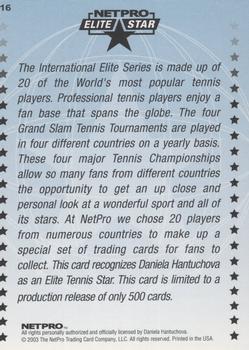 2003 NetPro - Elite Star International Series 500 #16 Daniela Hantuchova Back