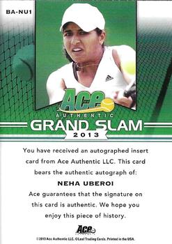 2013 Leaf Ace Authentic Grand Slam #BA-NU1 Neha Uberoi Back