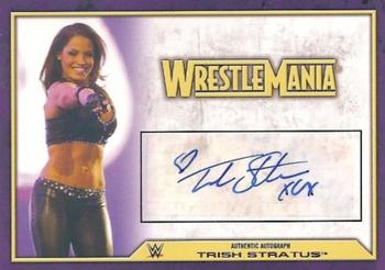2014 Topps WWE Road to Wrestlemania - Wrestlemania Autographs Bronze #TS Trish Stratus Front