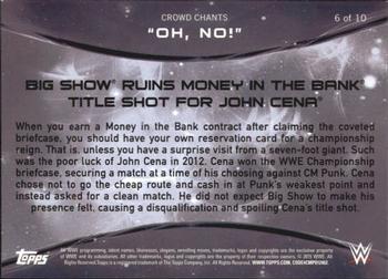 2015 Topps WWE - Crowd Chants: Oh, No! #6 Big Show Ruins Money in the Bank Title Shot for John Cena Back