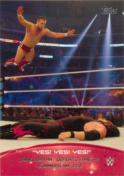2015 Topps WWE - Crowd Chants: Yes! Yes! Yes! #1 Daniel Bryan Defeats Kane at SummerSlam 2012 Front