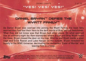 2015 Topps WWE - Crowd Chants: Yes! Yes! Yes! #7 Daniel Bryan Defies The Wyatt Family Back