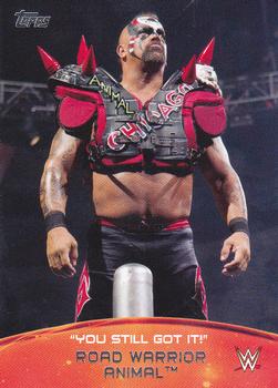 2015 Topps WWE - Crowd Chants: You Still Got It! #5 Road Warrior Animal Front