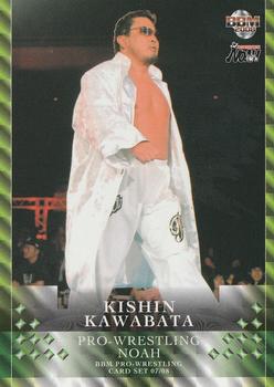 2007-08 BBM Pro-Wrestling Noah #22 Kishin Kawabata Front