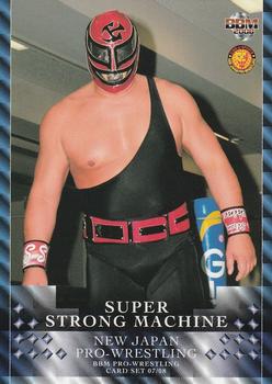 2007-08 BBM New Japan Pro Wrestling #19 Super Strong Machine Front
