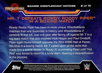 2015 Topps WWE Road to Wrestlemania - Bizarre WrestleMania Matches #2 Mr. T Defeats Rowdy Roddy Piper in a Boxing Match Back