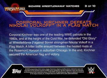 2015 Topps WWE Road to Wrestlemania - Bizarre WrestleMania Matches #3 Corporal Kirchner Defeats Nikolai Volkoff in a Flag Match Back