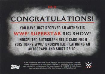 2015 Topps WWE Undisputed - Autographs Relics Black #UAR-BS Big Show Back