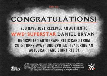 2015 Topps WWE Undisputed - Autographs Relics Black #UAR-DB Daniel Bryan Back