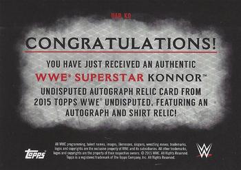 2015 Topps WWE Undisputed - Autographs Relics Black #UAR-KO Konnor Back