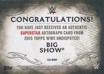 2015 Topps WWE Undisputed - Autographs Black #UA-BSH Big Show Back