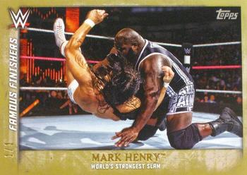 2015 Topps WWE Undisputed - Famous Finishers Gold #FF-20 Mark Henry Front
