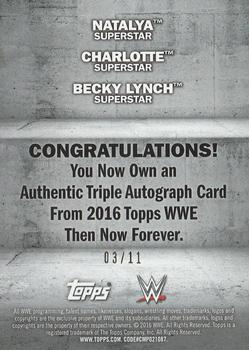 2016 Topps WWE Then Now Forever - Triple Autographs #NNO Natalya / Charlotte / Becky Lynch Back