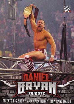2017 Topps WWE Road To Wrestlemania - Daniel Bryan Tribute #10 Daniel Bryan Front