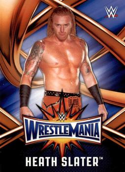 2017 Topps WWE Road To Wrestlemania - WrestleMania 33 Roster #WMR-41 Heath Slater Front