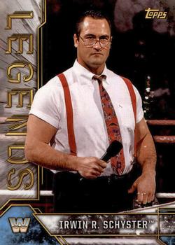 2017 Topps Legends of WWE #45 Irwin R. Schyster Front