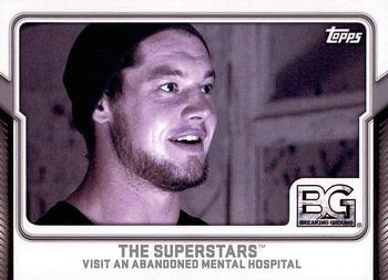 2017 Topps WWE - Breaking Ground #6 The Superstars - Visit an Abandoned Mental Hospital Front