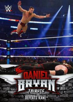 2017 Topps WWE - Daniel Bryan Tribute Part 2 #13 Defeats Kane Front