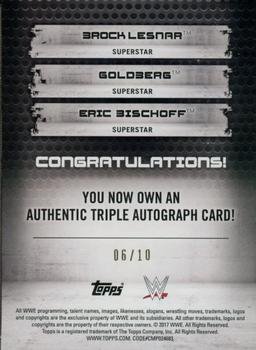 2017 Topps WWE - Triple Autographs #NNO Brock Lesnar / Goldberg / Eric Bischoff Back