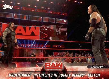 2018 Topps WWE Road To Wrestlemania #19 Undertaker Interferes in Roman Reigns' Match - Raw Front