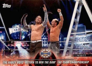 2018 Topps WWE Road To Wrestlemania #25 The Hardy Boyz Return to Win the Raw Tag Team Championship - WrestleMania 33 Front