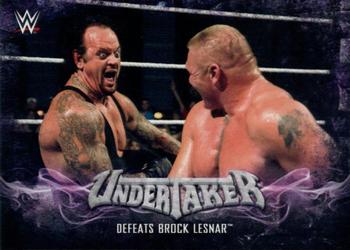 2017 Topps WWE Then Now Forever  - Undertaker Tribute (Part 4) #39 Undertaker - Defeats Brock Lesnar Front