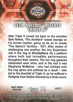 2018 Topps WWE Road To Wrestlemania - Bronze #26 Seth Rollins Defeats Triple H - WrestleMania 33 - 4/2/17 Back