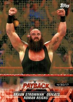 2018 Topps WWE Road To Wrestlemania - Bronze #36 Braun Strowman Defeats Roman Reigns - Payback 2017 - 4/30/17 Front
