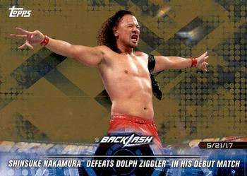 2018 Topps WWE Road To Wrestlemania - Bronze #87 Shinsuke Nakamura Defeats Dolph Ziggler in his Debut Match - Backlash 2017 - 5/21/17 Front