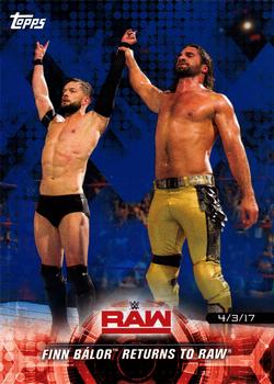 2018 Topps WWE Road To Wrestlemania - Blue #31 Finn Bálor Returns to Raw - Raw - 4/3/17 Front