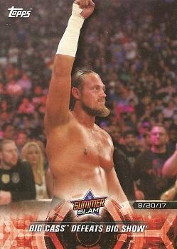2018 Topps WWE Road To Wrestlemania - Road to Wrestlemania 34 #RTW-2 Big Cass Defeats Big Show - SummerSlam 2018 - 8/20/17 Front